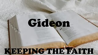 05.05.24 Keeping The Faith - Gideon