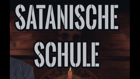 SATANISCHE SCHULE - TEIL 3 - DIE SCHULE ALS INSTRUMENT DER GEDANKENKINTROLLE