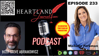 Heartland Journal Podcast EP233 Michelle Foreman Interview & More 7 30 24