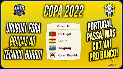 PORTUGAL e URUGUAI tem MUITAS coisas em COMUM!! COREIA MOSTRA a que VEIO!! GANA não é MESMA!!