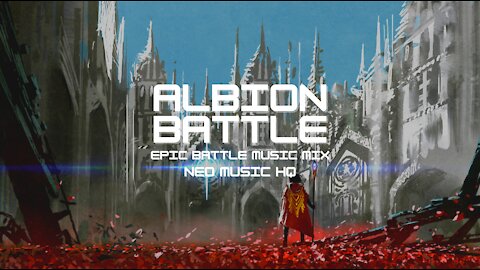 ALBION BATTLE - Epic Battle Music Mix | Action & Heroic Music