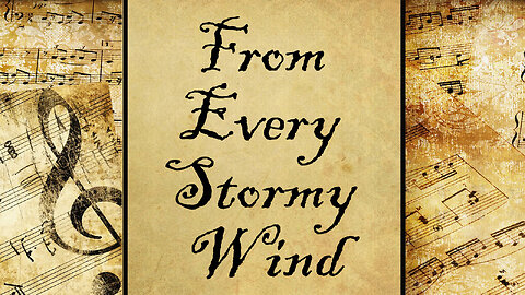 From Every Stormy Wind | Hymn (Version 2)