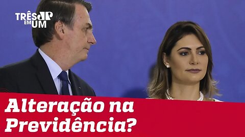 Primeira-dama, Michelle Bolsonaro, pede alteração na reforma da Previdência