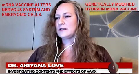 Dr. Ariyana Love - Gen. Mod. Hydra In mRNA Vaccines Coded To Alter Nervous System & Embryonic Cells