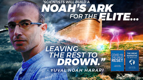 Yuval Noah Harari | Why Did Yuval Noah Harari Say, "Scientists Will Build a Noah's Ark for ELITE Leaving the Rest to Drown?"