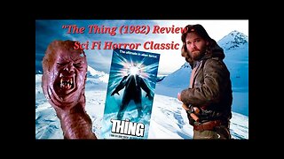 The Thing: A Look Back at John Carpenter's Body Horror Sci-Fi Classic