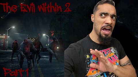Mr. Photographer, I think I'm ready for my close up? | The Evil Within 2 | Part 1