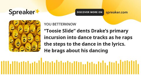 “Toosie Slide” dents Drake’s primary incursion into dance tracks as he raps the steps to the dance i