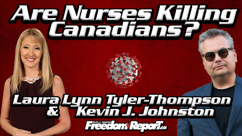 Are Nurses Responsible For Deaths Of Thousands of Canadians? Laura Lynn Tyler Thompson