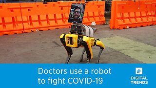 A Boston Dynamics robot is helping doctors in the fight against COVID-19