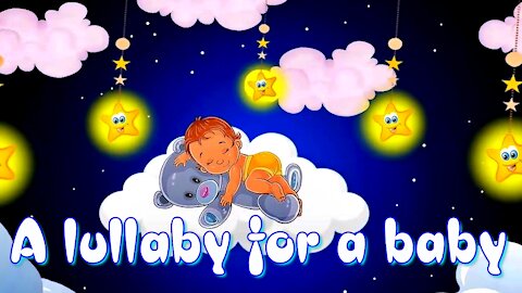 A lullaby for Babies. The Best Music For Children's Sleep.