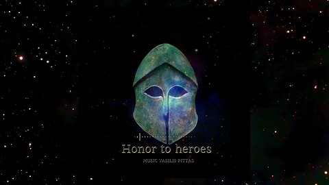 Honor to heroes - Music:Vasilis Pittas