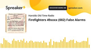 Firefighters 49xxxx (002) False Alarms