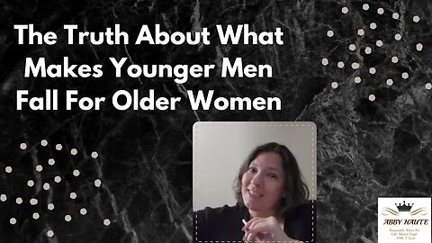 Uncovering The Truth About What Makes Younger Men Fall For Older Women