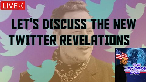 LET'S DISCUSS THE NEW TWITTER REVELATIONS