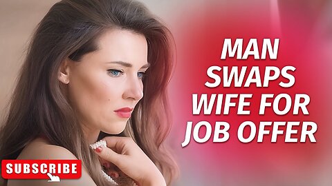 Man Swaps Wife For Job Offer @Akyskart ! نوکری کی پیشکش کے لیے مرد کی بیوی کا تبادلہ