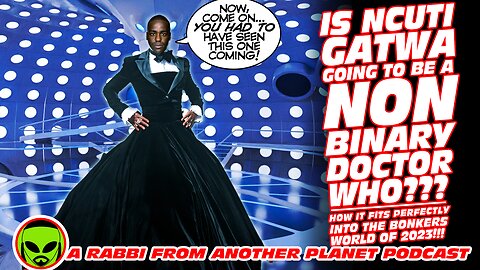 Is Ncuti Gatwa Going To be a Non-Binary Doctor Who??? How It Fits Perfectly Into the Bonkers 2023!!!