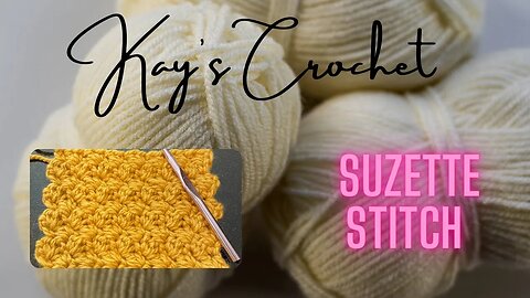 Kay's Crochet Suzette Stitch