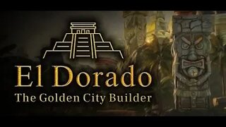 El Dorado The Golden City Builder