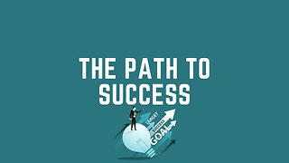 The Path To Success