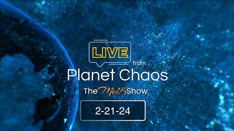 Live From Planet Chaos with Mel K & Rob | 2-21-24