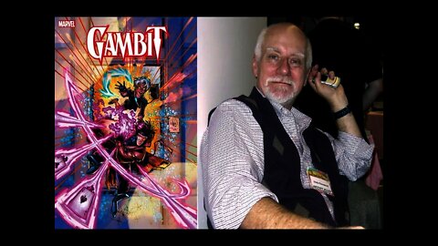 Chris Claremont is Back for GAMBIT Comic Book Series - Marvel NEEDS The Past Again to SELL THINGS