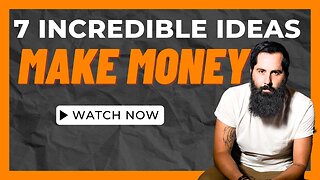 7 INCREDIBLE IDEAS FOR MAKING MONEY ONLINE