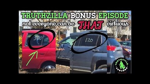 Truthzilla Bonus Episode - Not Everyone Can Be That Virtuous