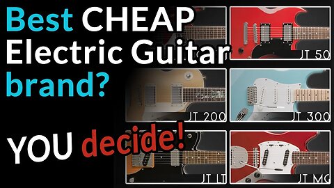 Best CHEAP ELECTRIC GUITAR brand? - YOU decide! - For the love of CHEAP GUITARS, Part 4