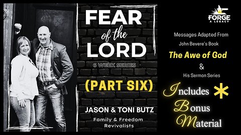 Fear of the Lord Series (Part 6 of 6)