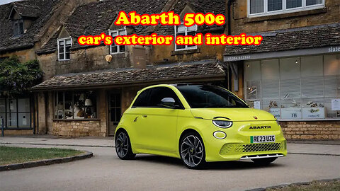 Abarth 500e car's exterior and interior