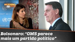 Bolsonaro diz que OMS perdeu credibilidade: “Parece mais um partido político”