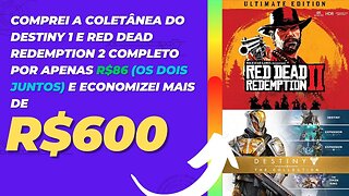 Comprei A Coletânea do Destiny 1 e Red dead Redemption 2 Completo Por Apenas R$86 os dois juntos