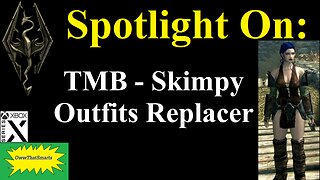 Skyrim - Spotlight On: TMB - Skimpy Outfits Replacer