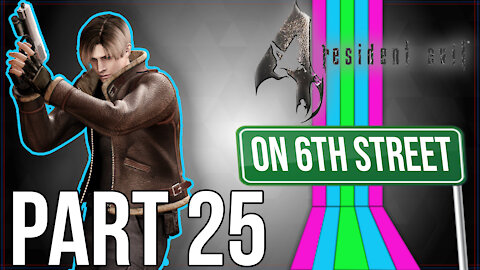 Resident Evil 4 on 6th Street Part 25