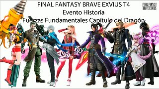 FF Brave Exvius HD Evento Historia Fuerzas Fundamentales Capitulo del Dragón (Sin gameplay)