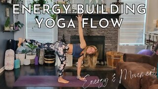 Energy Building Yoga Flow || Yoga Flow for Energy and Movement || Yoga with Stephanie