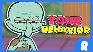 POV: Squidward Calling You Out For Your Behavior