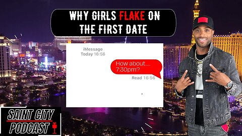 Why Girls FLAKE on First Dates? - 4 Girls on Saint City Podcast