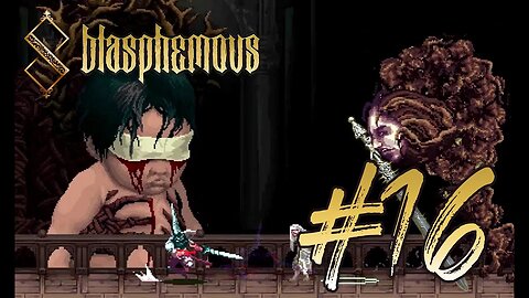 Exposito, Scion of Abjuration | Blasphemous (PC 2019) | Blind Gameplay 16 | SpliffyTV