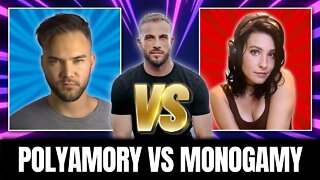 Polyamory vs Monogamy DEBATE