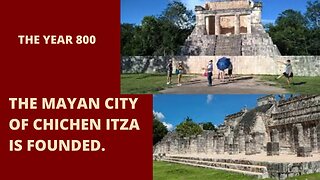 The Mayan city of Chichen Itza is founded #history
