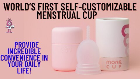The World’s First Self-Customizable Menstrual Cup/ Cool Gadget on Amazon You Should Buy /Tech Gadget