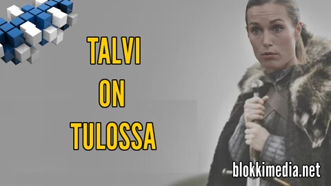 Talvi on tulossa | BlokkiMedia 27.8.2022