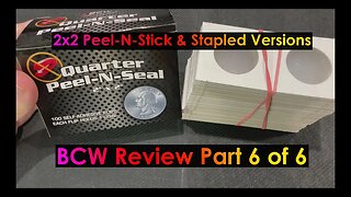 BCW Review Part 6 of 6 - 2x2 Peel-N-Stick & Stapled Versions - And a GAW