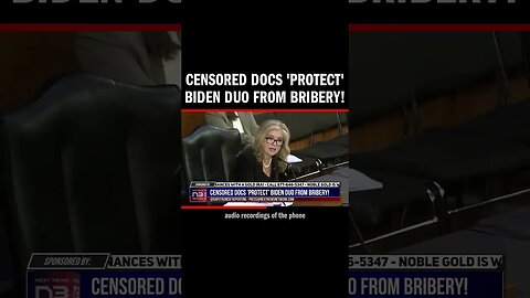 Censored Docs 'Protect' Biden Duo from Bribery!