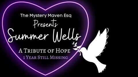 Summer Wells Tribute Missing 1 Year-Keep the Hope