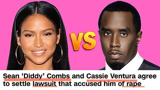 Diddy & Cassie SETTLE S*xual Abuse Lawsuit For Millions, Is He GUILTY?