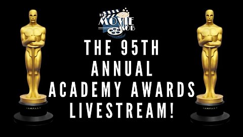 95th Annual Academy Awards Watch-A-Long' LiveStream! | The Movie Mob Podcast