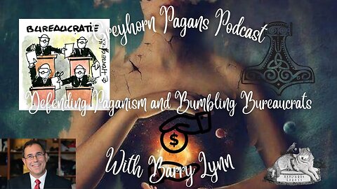 Greyhorn Pagans Podcast with Barry Lynn - Defending Paganism and Bumbling Bureaucrats